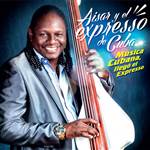 Música cubana, llegó el Expresso - Aisar y el Expresso de Cuba