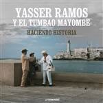 Haciendo historia - Yasser Ramos y El Tumbao Mayombe